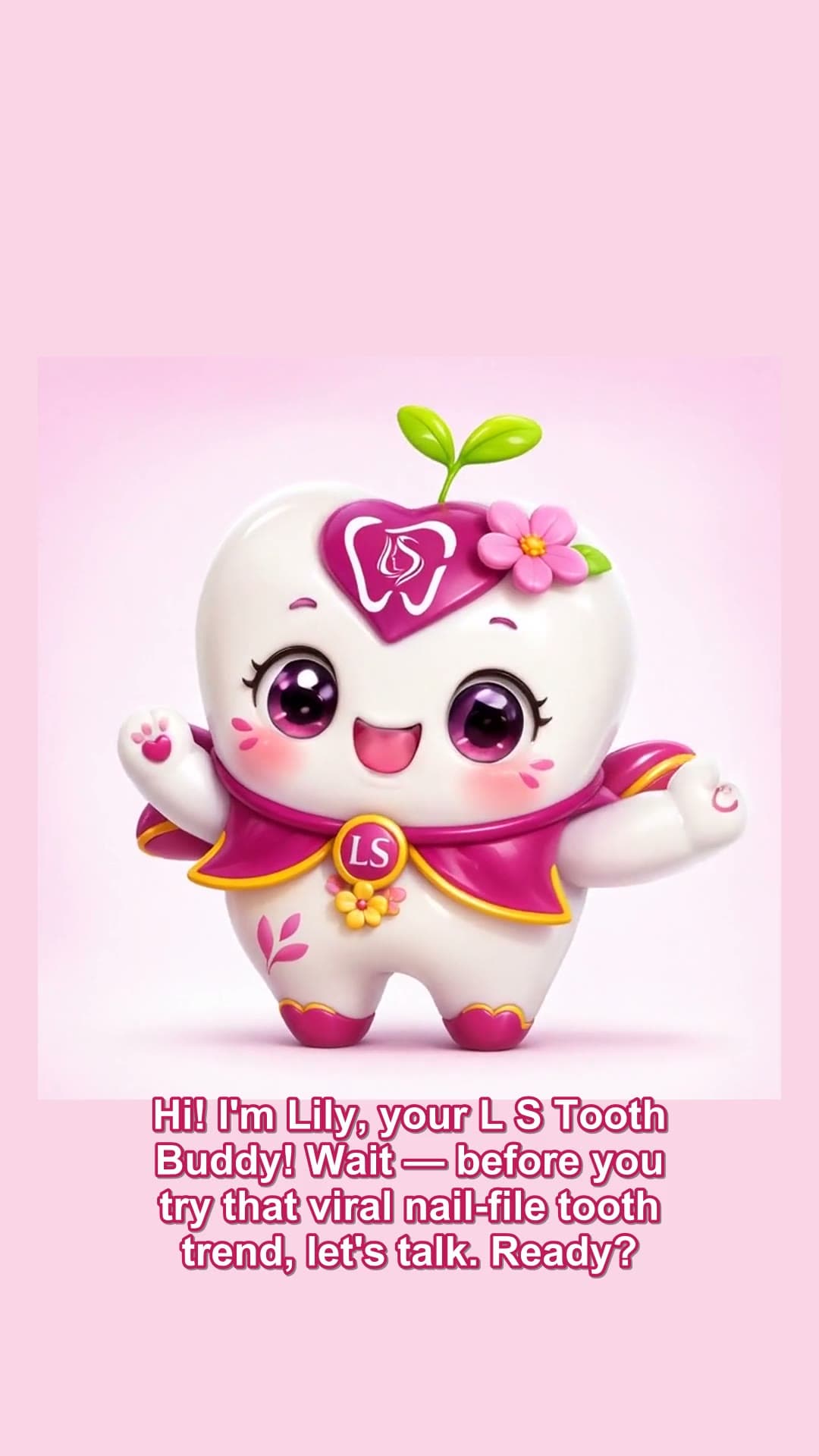 That Viral Nail-File Tooth Trend — Please Don't — With Lily, Our LS ToothBuddy